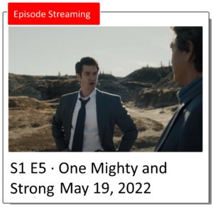 Episode 5 One Mighty and Strong