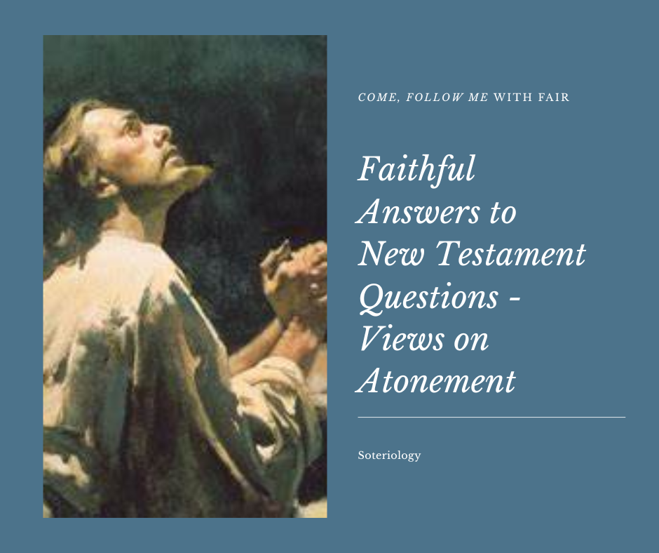 Come, Follow Me with FAIR Faithful Answers to New Testament Questions Matthew 27; Mark 15